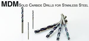 MDM Drills for Stainless Steel | Drilling Tools | Sumitomo Electric Carbide